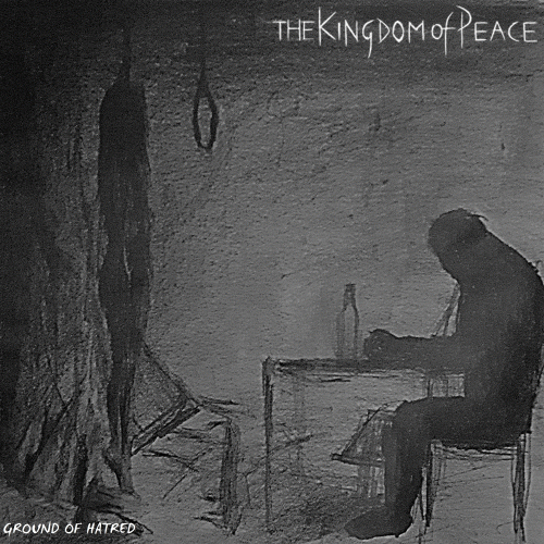 The Kingdom Of Peace : Ground of Hatred The Kingdom Of Peace : Ground of Hatred